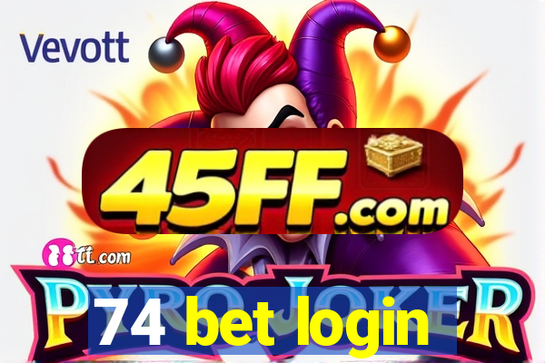 74 bet login